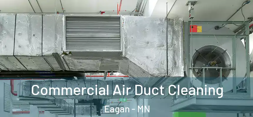 Commercial Air Duct Cleaning Eagan - MN