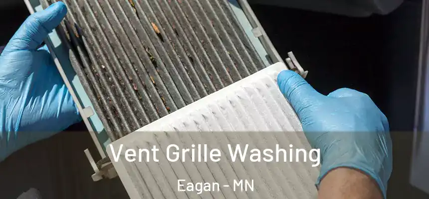 Vent Grille Washing Eagan - MN